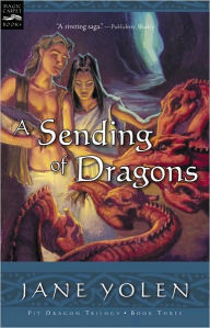 Title: A Sending of Dragons (Pit Dragon Chronicles Series #3), Author: Jane Yolen