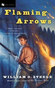 Title: Flaming Arrows, Author: William O. Steele