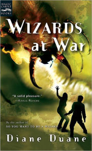 Title: Wizards at War: The Eighth Book in the Young Wizards Series, Author: Diane Duane