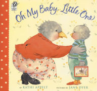 Title: Oh My Baby, Little One, Author: Kathi Appelt