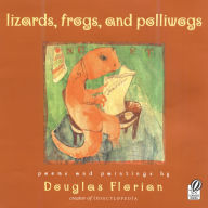 Title: lizards, frogs, and polliwogs, Author: Douglas Florian