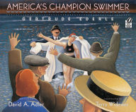 Title: America's Champion Swimmer: Gertrude Ederle, Author: David A. Adler