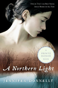 Title: A Northern Light, Author: Jennifer Donnelly