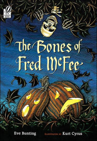 Title: The Bones of Fred McFee, Author: Eve Bunting