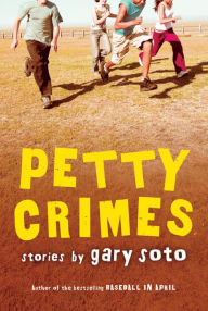 Title: Petty Crimes, Author: Gary Soto