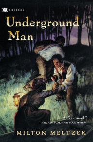 Title: Underground Man, Author: Milton Meltzer