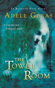 Title: The Tower Room, Author: Adele Geras