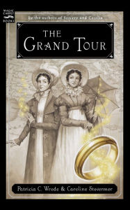 Title: The Grand Tour or The Purloined Coronation Regalia, Author: Patricia C. Wrede