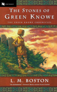 Title: The Stones of Green Knowe, Author: L. M. Boston