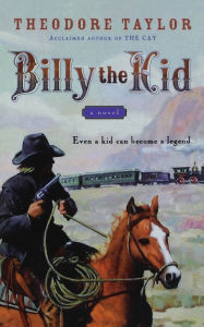 Title: Billy the Kid: A Novel, Author: Theodore Taylor