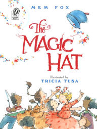 Title: The Magic Hat, Author: Mem Fox
