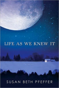 Title: Life As We Knew It (Life As We Knew It Series #1), Author: Susan Beth Pfeffer
