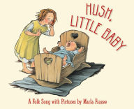 Title: Hush, Little Baby: A Folk Song with Pictures, Author: Marla Frazee