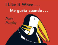 Title: I Like It When . . ./Me gusta cuando . . .: Bilingual English-Spanish, Author: Mary Murphy