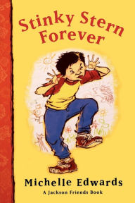 Title: Stinky Stern Forever: A Jackson Friends Book, Author: Michelle Edwards