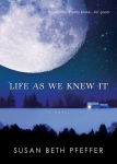 Alternative view 1 of Life As We Knew It (Life As We Knew It Series #1)