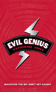 Title: Evil Genius, Author: Catherine Jinks