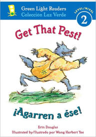 Title: Get That Pest!/Agarren a ese!, Author: Erin Douglas