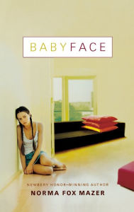 Title: Babyface, Author: Norma Fox Mazer