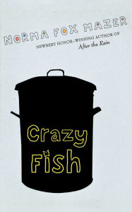 Title: Crazy Fish, Author: Norma Fox Mazer