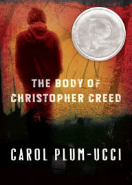 Title: The Body of Christopher Creed, Author: Carol Plum-Ucci