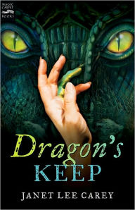 Title: Dragon's Keep, Author: Janet Lee Carey