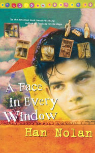 Title: A Face in Every Window, Author: Han Nolan