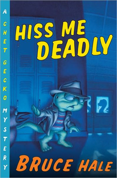 Hiss Me Deadly (Chet Gecko Series)