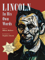 Title: Lincoln in His Own Words, Author: Milton Meltzer