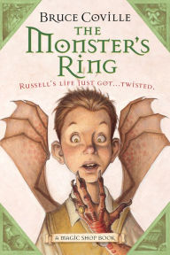 Title: The Monster's Ring (Magic Shop Series), Author: Bruce Coville