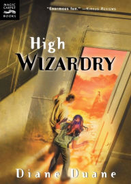 High Wizardry: The Third Book in the Young Wizards Series