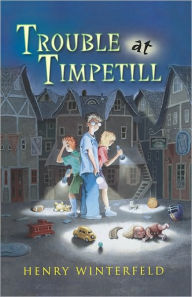 Title: Trouble at Timpetill, Author: Henry Winterfeld