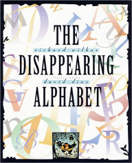 Title: The Disappearing Alphabet, Author: Richard Wilbur