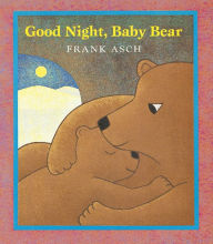Title: Good Night, Baby Bear, Author: Frank Asch