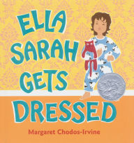 Title: Ella Sarah Gets Dressed, Author: Margaret Chodos-Irvine