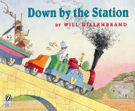 Title: Down by the Station, Author: Will Hillenbrand