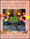 Title: How Smart Are Animals?, Author: Dorothy Hinshaw Patent