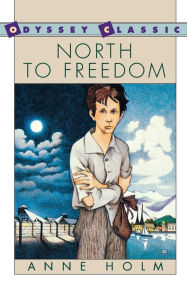 Title: North to Freedom, Author: Anne Holm