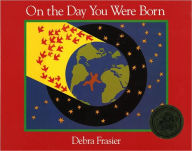 Title: On the Day You Were Born, Author: Debra Frasier