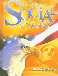 Title: Harcourt School Publishers Social Studies: Student Edition United States 2007 / Edition 1, Author: Houghton Mifflin Harcourt