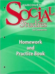 Title: Harcourt School Publishers Social Studies: Homework and Practice Book Student Edition Grade 3, Author: Harcourt School Publishers Staff