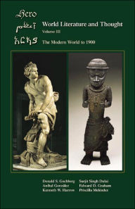 Title: World Literature and Thought: The Modern World to 1900, Volume III / Edition 1, Author: Donald Gochberg