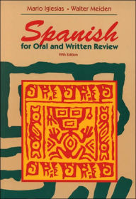 Title: Spanish for Oral and Written Review / Edition 5, Author: Mario Iglesias