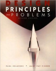 Title: Design Principles and Problems / Edition 2, Author: Paul Zelanski