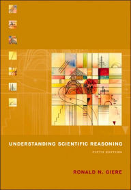 Title: Understanding Scientific Reasoning / Edition 5, Author: Ronald N. Giere