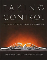 Title: Taking Control of Your College Reading and Learning / Edition 1, Author: Elaine Byrd