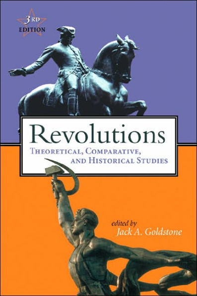 Revolutions: Theoretical, Comparative, and Historical Studies / Edition 3