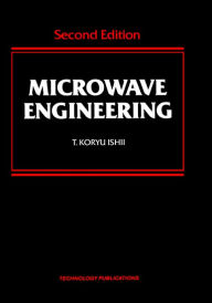 Title: Microwave Engineering / Edition 2, Author: T. Koryu Ishii