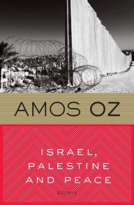 Israel, Palestine and Peace: Essays