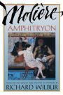 Amphitryon: Translated into English Verse by Richard Wilbur